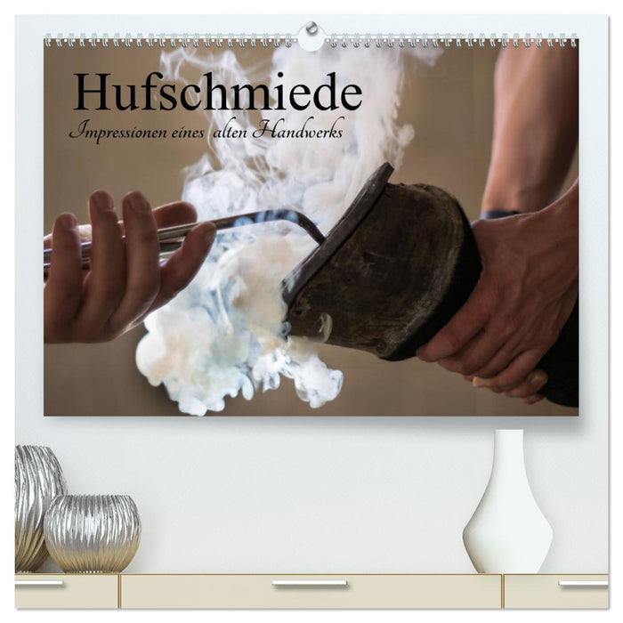 Hufschmiede - Impressionen eines alten Handwerks (CALVENDO Premium Wandkalender 2024)