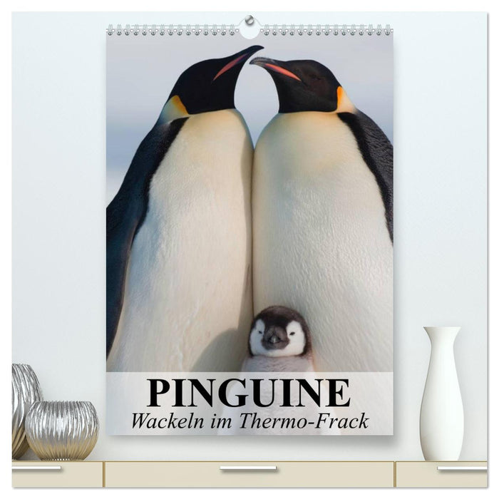 Pingouins - vacillant dans des manteaux thermiques (Calendrier mural CALVENDO Premium 2024) 