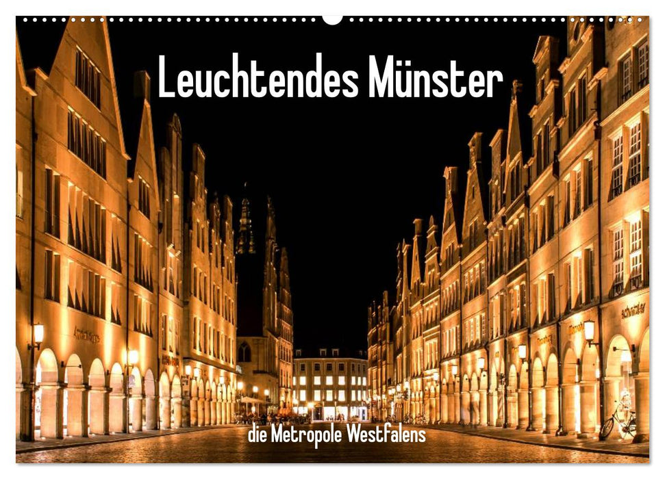 Leuchtendes Münster 2024 - die Metropole Westfalens (CALVENDO Wandkalender 2024)
