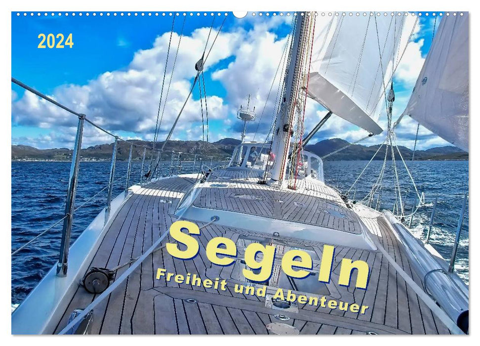 Segeln - Freiheit und Abenteuer (CALVENDO Wandkalender 2024)