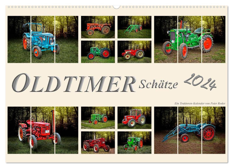 Oldtimer Schätze. Ein Traktoren-Kalender (CALVENDO Wandkalender 2024)