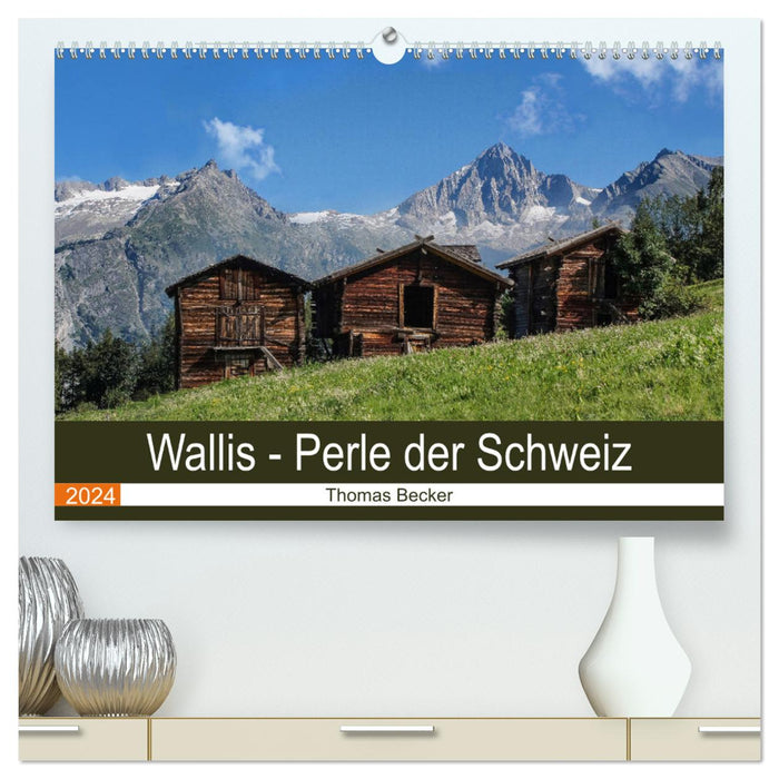 Wallis. Perle der Schweiz (CALVENDO Premium Wandkalender 2024)