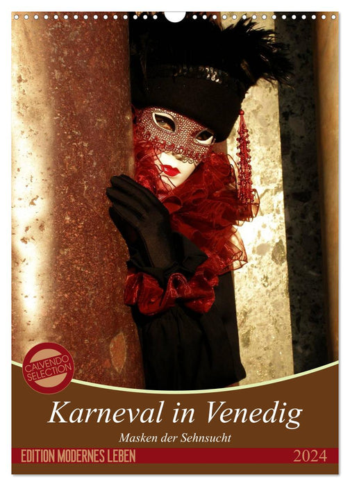 Masken der Sehnsucht - Karneval in Venedig (CALVENDO Wandkalender 2024)