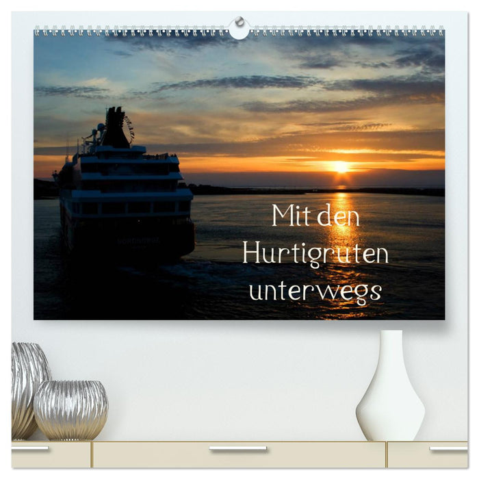 Voyager avec le Hurtigruten (Calendrier mural CALVENDO Premium 2024) 