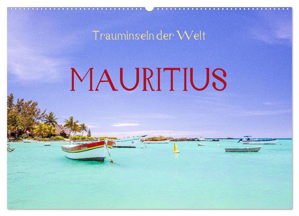 Trauminseln der Welt - Mauritius (CALVENDO Wandkalender 2024)