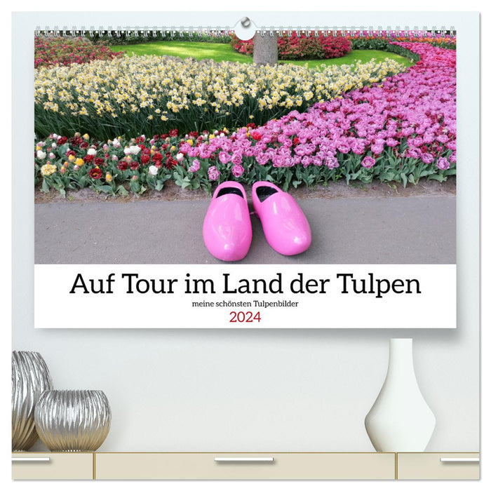 Auf Tour im Land der Tulpen (CALVENDO Premium Wandkalender 2024)