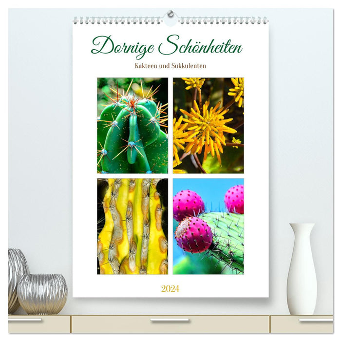 Dornige Schönheiten - Kakteen und Sukkulenten (CALVENDO Premium Wandkalender 2024)