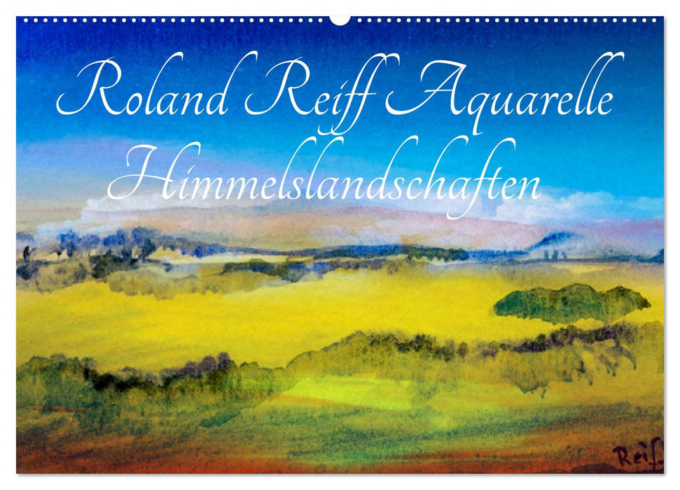 Roland Reiff Aquarelle Himmelslanschaften (CALVENDO Wandkalender 2024)