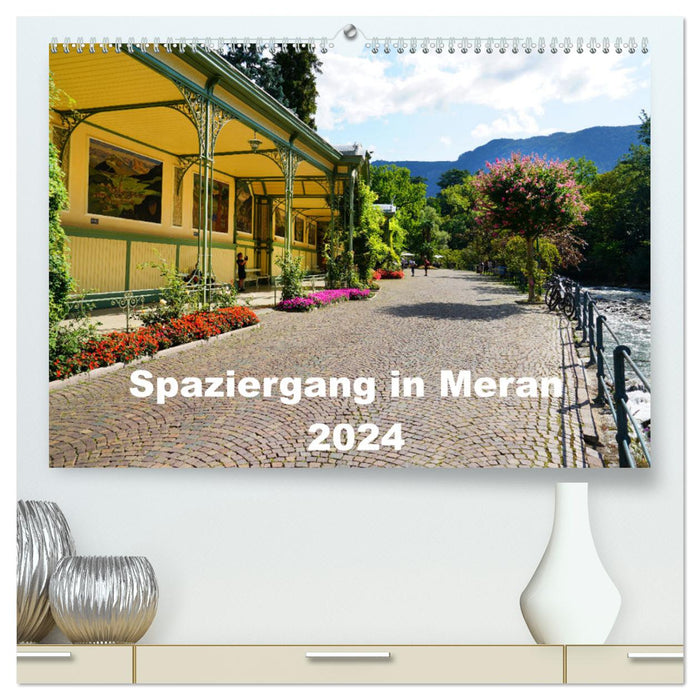 Spaziergang in Meran (CALVENDO Premium Wandkalender 2024)