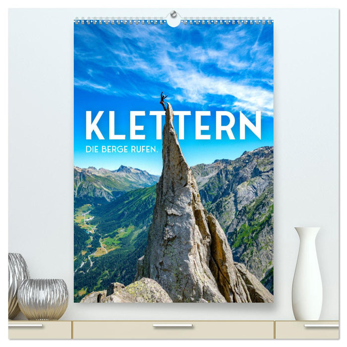 Klettern - Die Berge rufen. (CALVENDO Premium Wandkalender 2024)