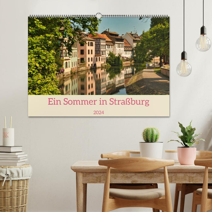 Ein Sommertag in Straßburg (CALVENDO Wandkalender 2024)