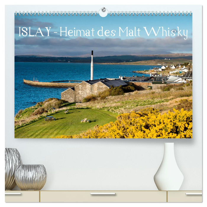 Islay – La maison du whisky de malt (Calvendo Premium Wall Calendar 2024) 