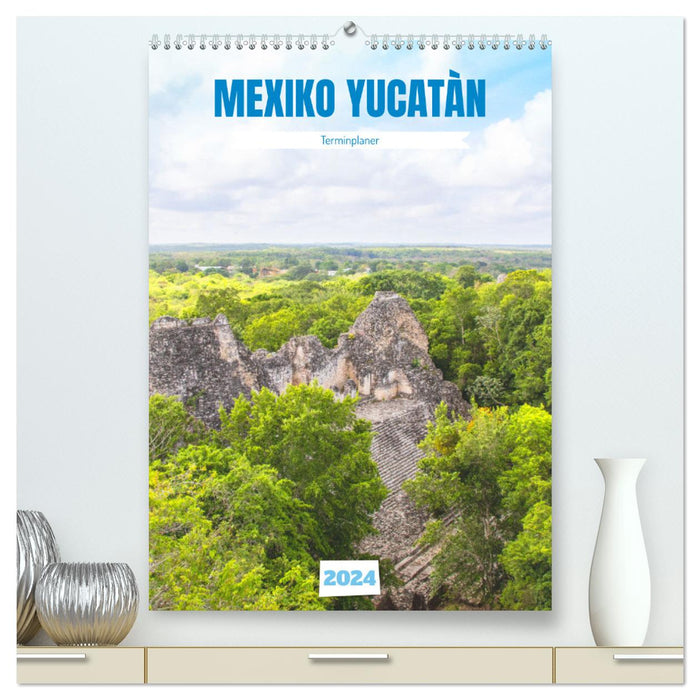 Mexiko Yucatán Terminplaner (CALVENDO Premium Wandkalender 2024)