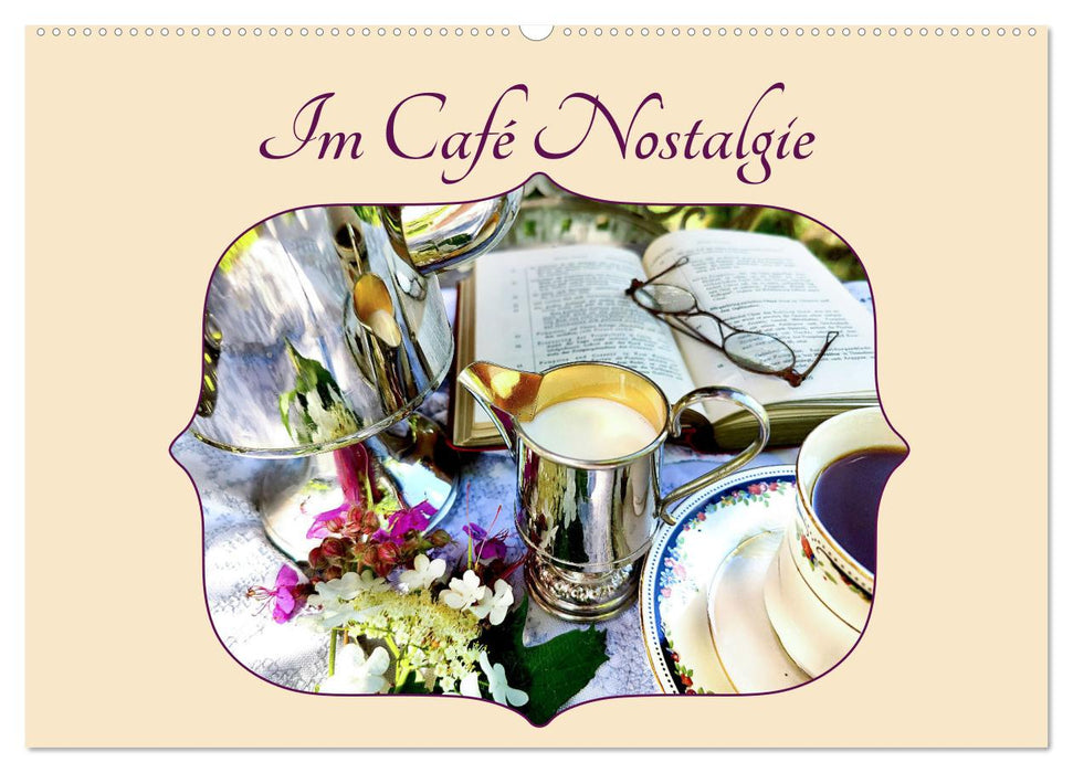 Im Café Nostalgie (CALVENDO Wandkalender 2024)