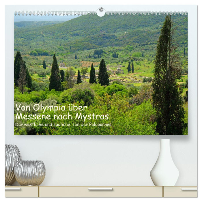 Von Olympia über Messene nach Mystras (CALVENDO Premium Wandkalender 2024)