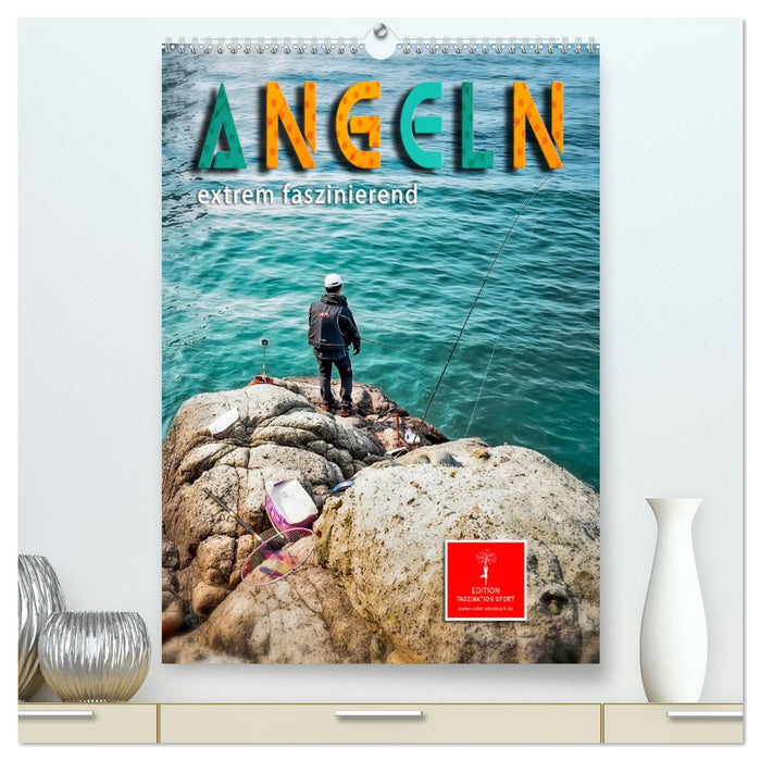 Angeln - extrem faszinierend (CALVENDO Premium Wandkalender 2024)