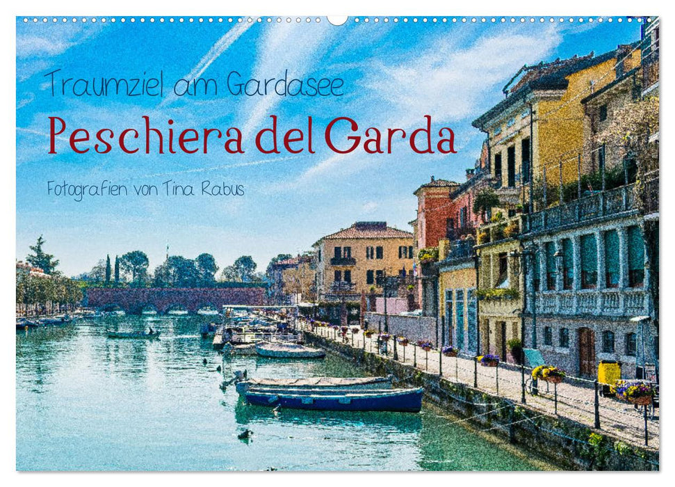 Traumziel am Gardasee. Peschiera del Garda (CALVENDO Wandkalender 2024)