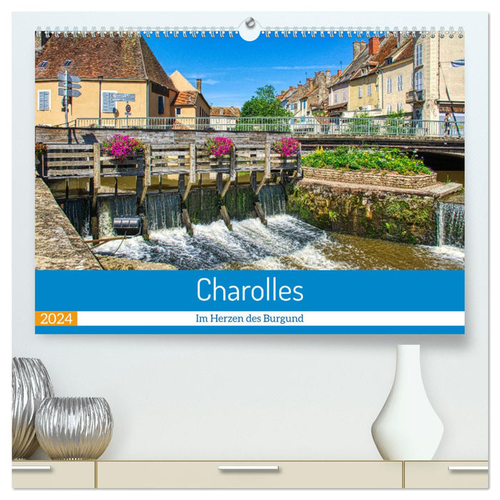 Charolles - Im Herzen des Burgund (CALVENDO Premium Wandkalender 2024)