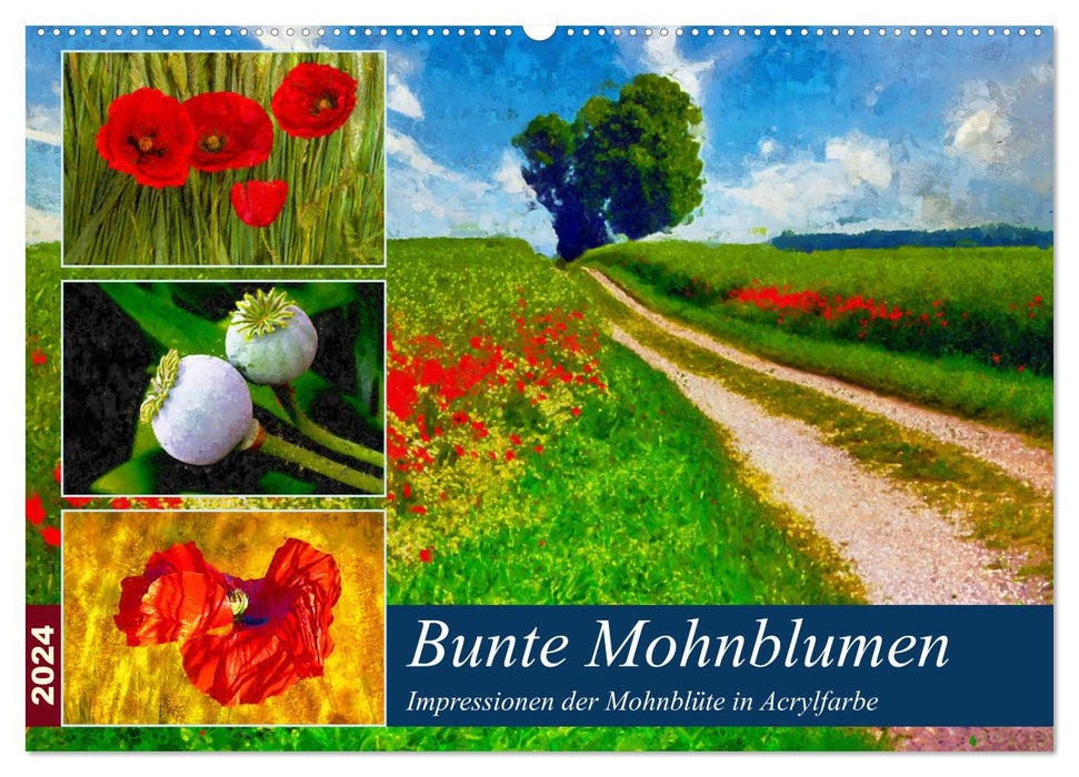 Bunte Mohnblumen - Impressionen der Mohnblüte in Acrylfarbe (CALVENDO Wandkalender 2024)