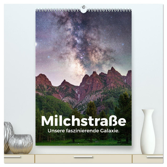 Milchstraße - Unsere faszinierende Galaxie. (CALVENDO Premium Wandkalender 2024)