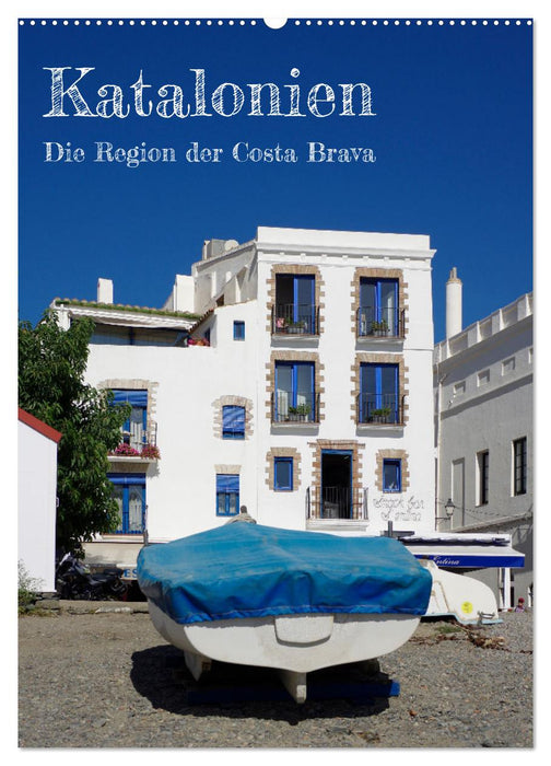 Katalonien - Die Region der Costa Brava (CALVENDO Wandkalender 2024)