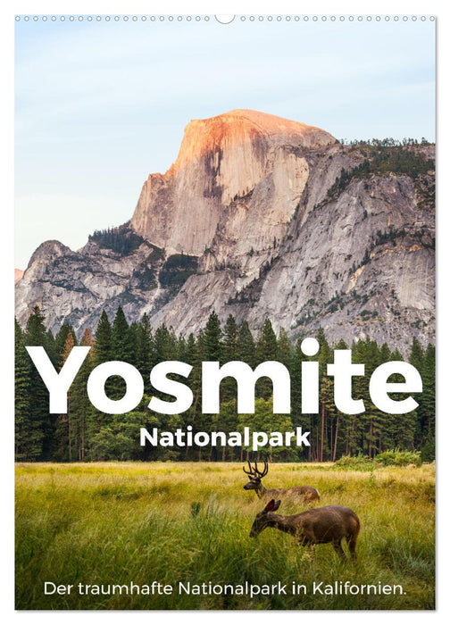 Yosemite National Park - The beautiful national park in California. (CALVENDO wall calendar 2024) 