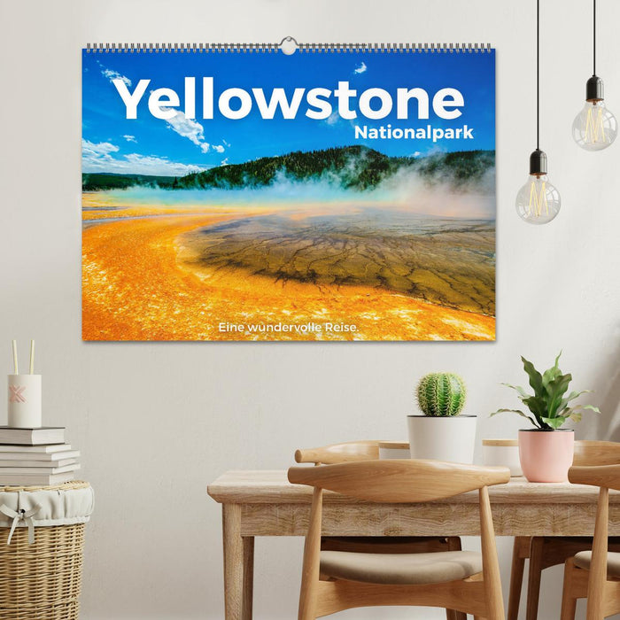 Yellowstone Nationalpark - Eine wundervolle Reise. (CALVENDO Wandkalender 2024)