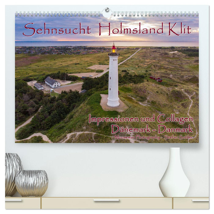 Sehnsucht Holmsland Klit – Impressionen und Collagen (CALVENDO Premium Wandkalender 2024)