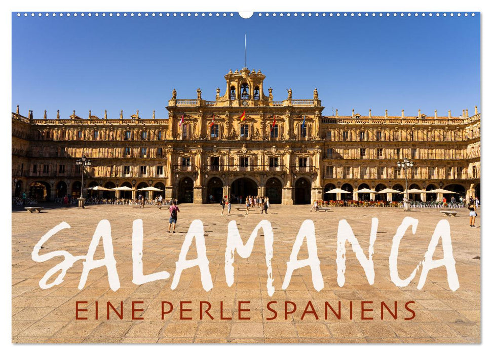 Salamanca - A Pearl of Spain (CALVENDO Wall Calendar 2024) 