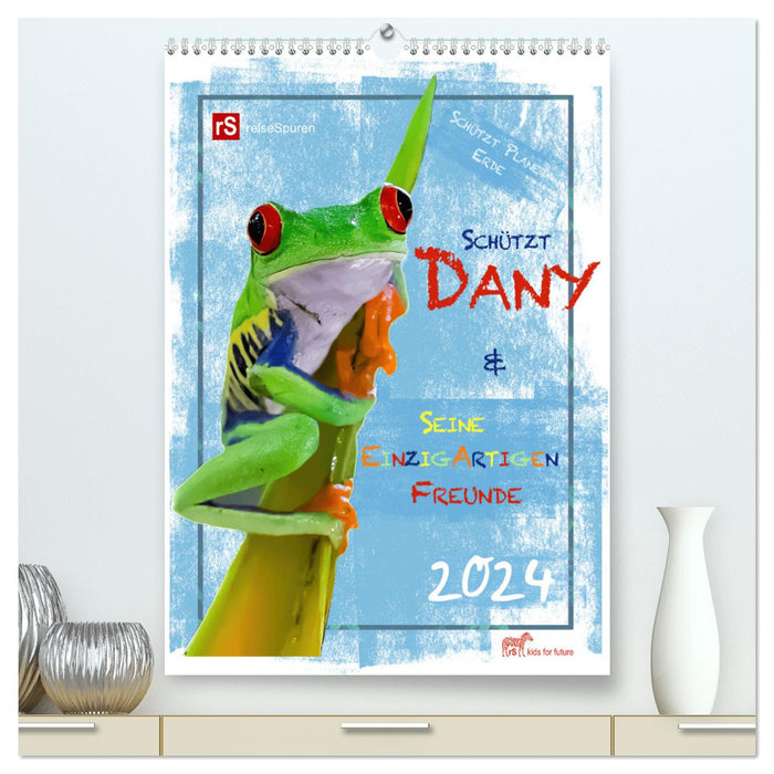 Protects Dany and his unique friends (CALVENDO Premium Wall Calendar 2024) 