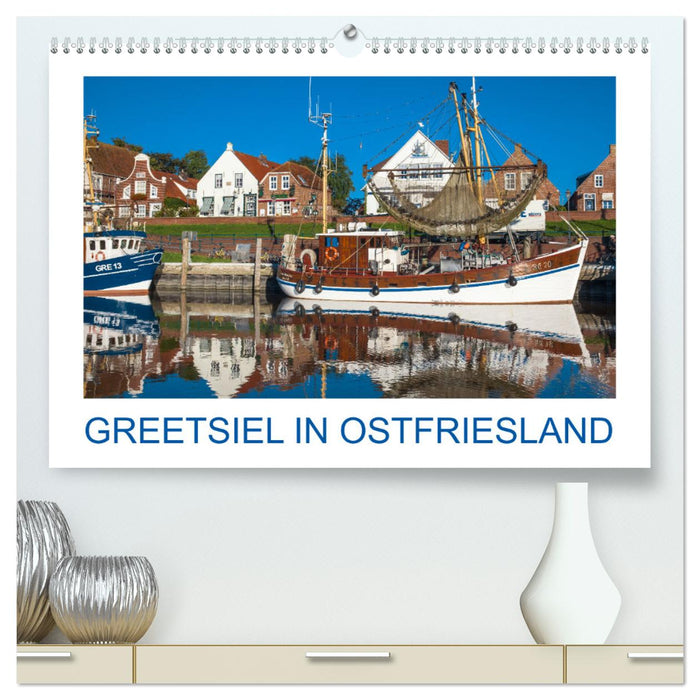 Greetsiel in Ostfriesland (CALVENDO Premium Wandkalender 2024)
