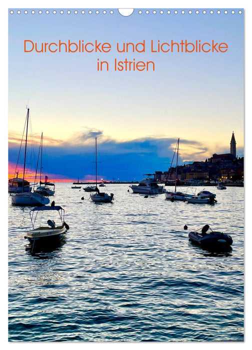 Durchblicke und Lichtblicke in Istrien (CALVENDO Wandkalender 2024)