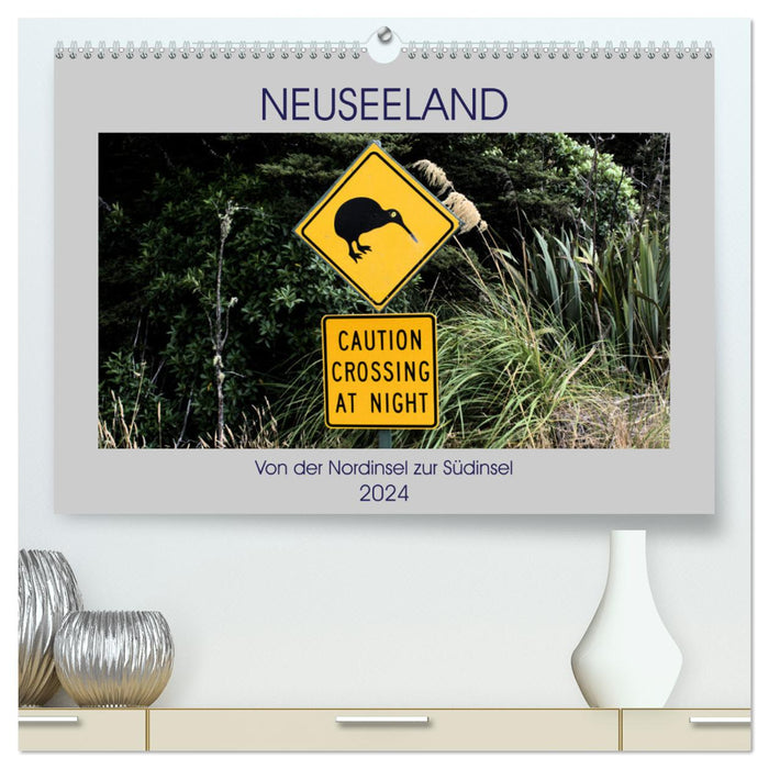New Zealand - From the North Island to the South Island (CALVENDO Premium Wall Calendar 2024) 