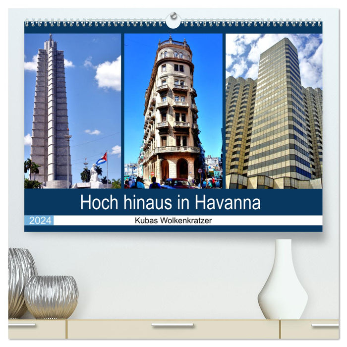 High up in Havana - Cuba's skyscrapers (CALVENDO Premium Wall Calendar 2024) 