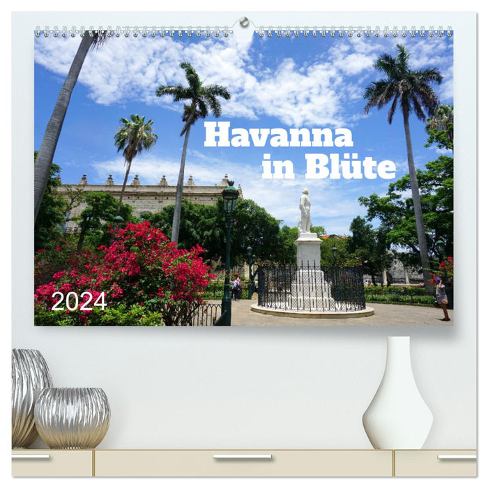 Havanna in Blüte (CALVENDO Premium Wandkalender 2024)