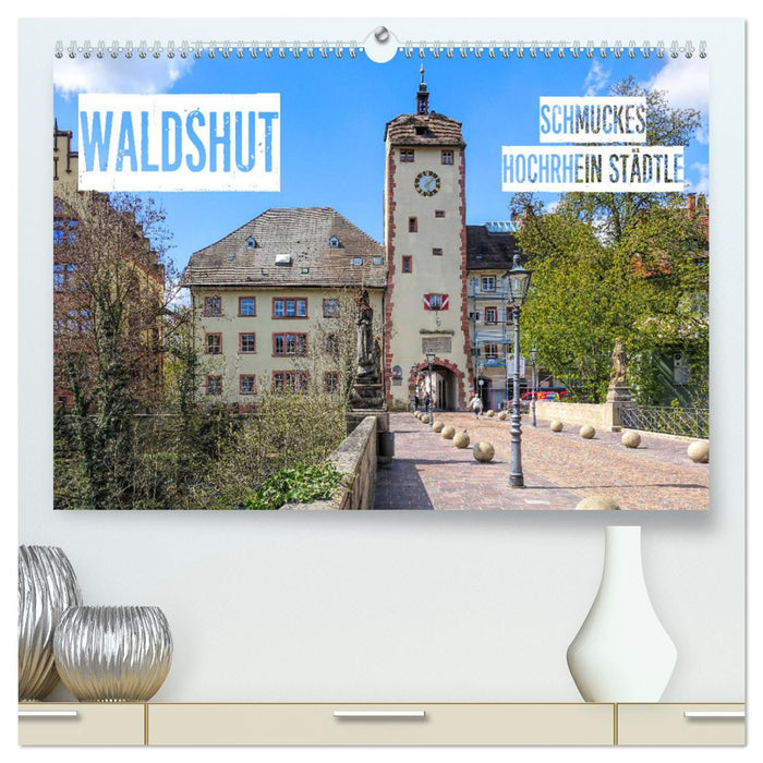 Waldshut - schmuckes Hochrhein Städtle (CALVENDO Premium Wandkalender 2024)