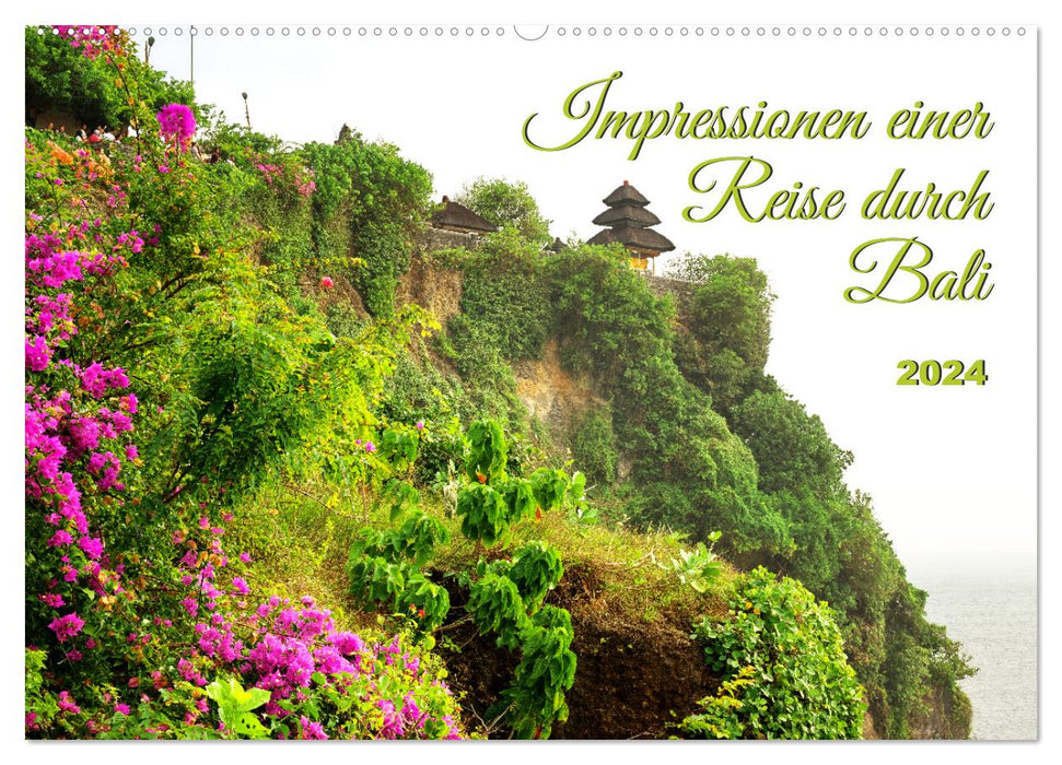 Impressionen einer Reise durch Bali (CALVENDO Wandkalender 2024)