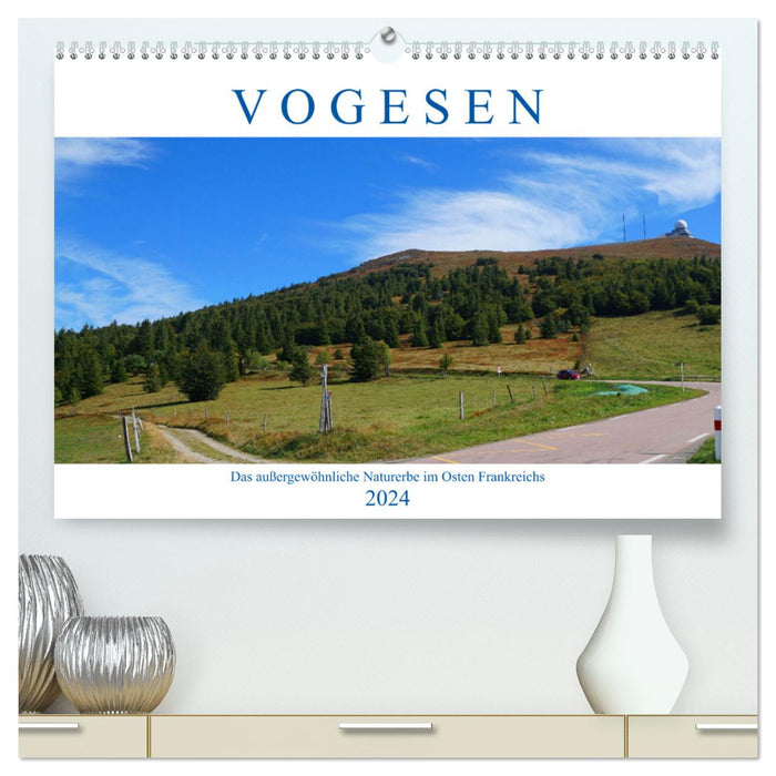 Vogesen - Das außergewöhnliche Naturerbe im Osten Frankreichs (CALVENDO Premium Wandkalender 2024)