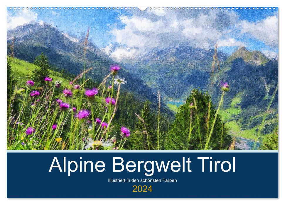 Alpine mountain world Tyrol - Illustrated in the most beautiful colors (CALVENDO wall calendar 2024) 