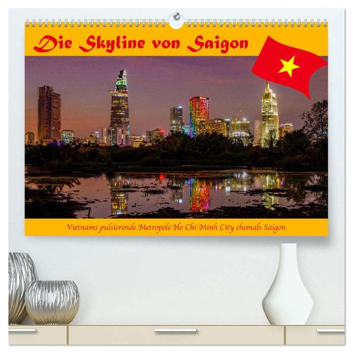 Die Skyline von Saigon (CALVENDO Premium Wandkalender 2024)