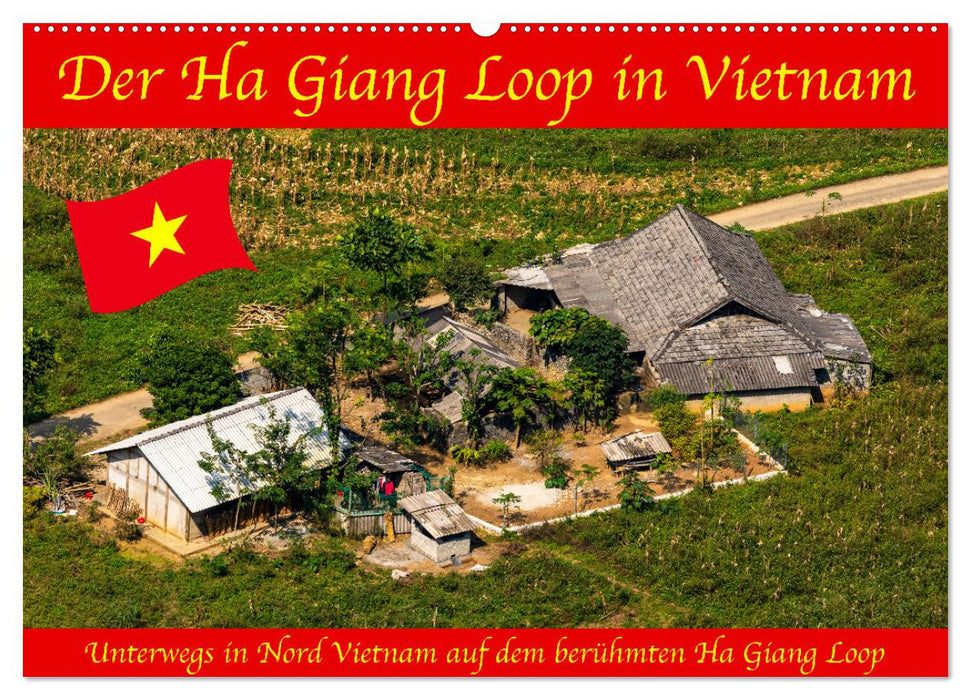 Der Ha Giang Loop in Vietnam (CALVENDO Wandkalender 2024)