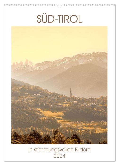 Süd-Tirol in stimmungsvollen Bildern (CALVENDO Wandkalender 2024)
