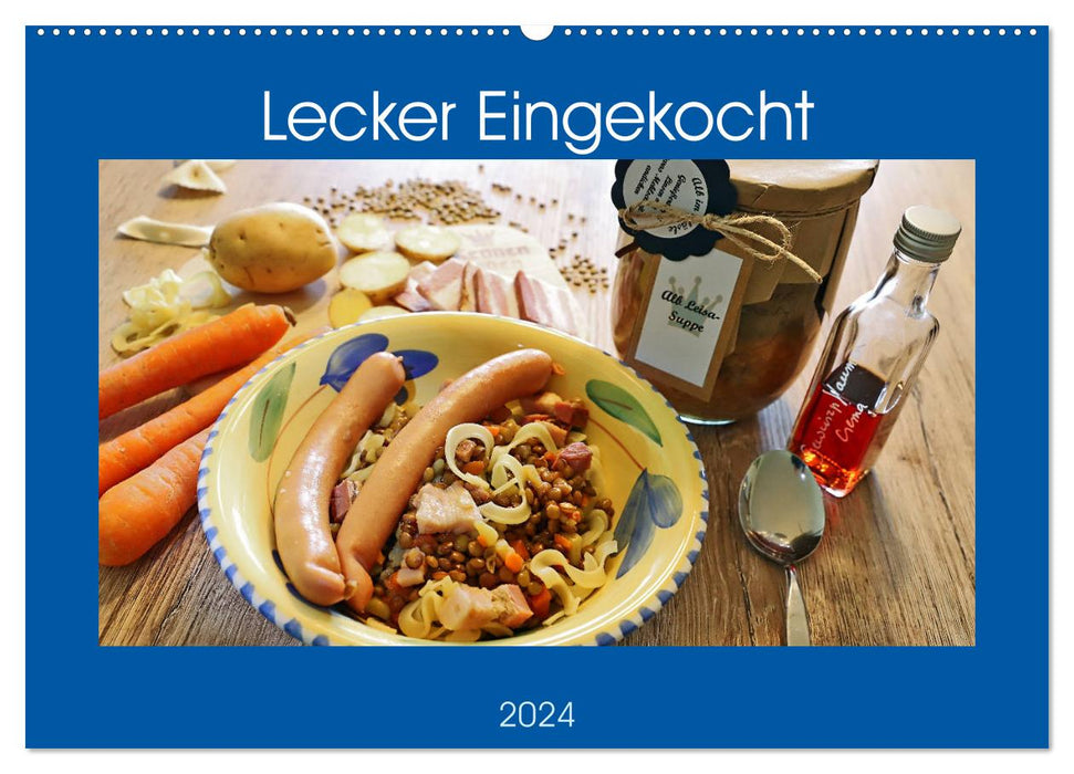 Lecker Eingekocht (CALVENDO Wandkalender 2024)