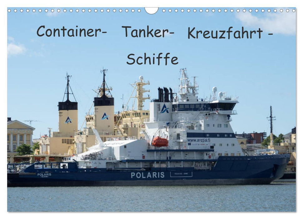 Container - Tanker - Kreuzfahrt - Schiffe (CALVENDO Wandkalender 2024)