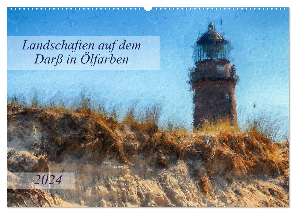 Landscapes on the Darß in oil colors (CALVENDO wall calendar 2024) 