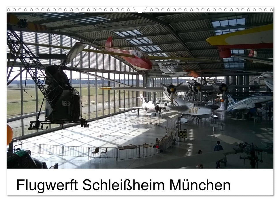 Flugwerft Schleißheim München (CALVENDO Wandkalender 2024)