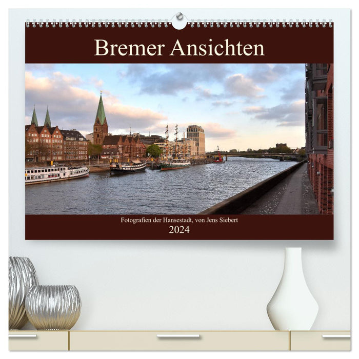 Vues de Brême (Calvendo Premium Wall Calendar 2024) 