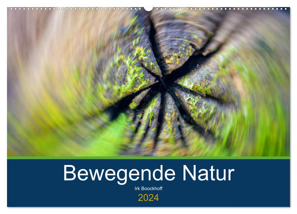Bewegende Natur (CALVENDO Wandkalender 2024)