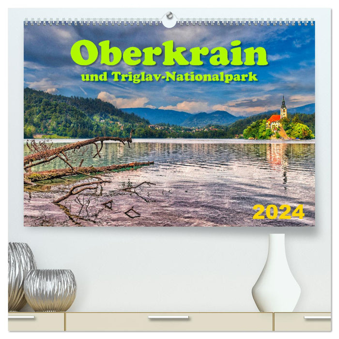 Oberkrain und Triglav-Nationalpark (CALVENDO Premium Wandkalender 2024)