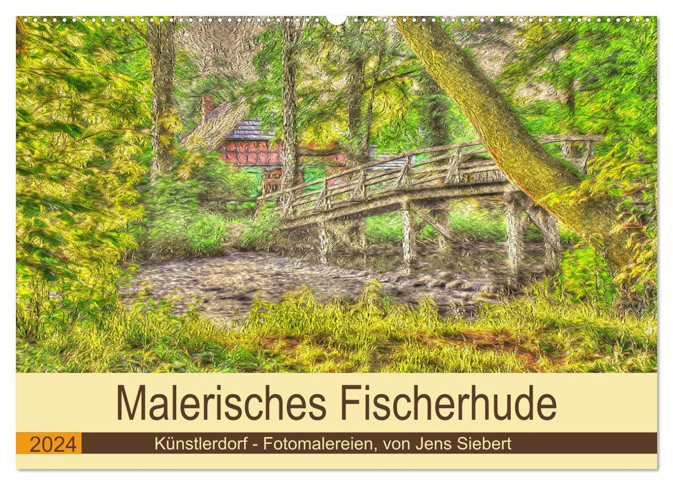 Malerisches Fischerhude (CALVENDO Wandkalender 2024)